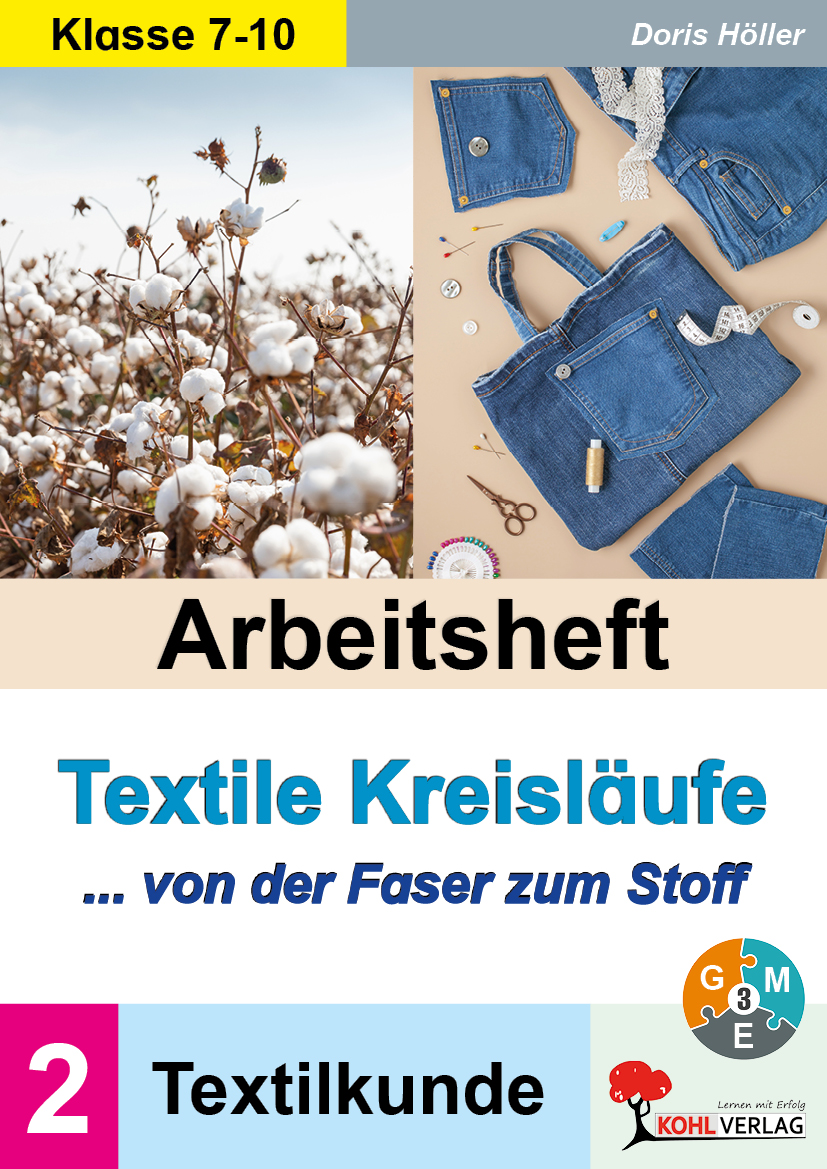 Arbeitsheft Textile Kreisläufe ... von der Faser zum Stoff  /  Textilkunde (Band 2)