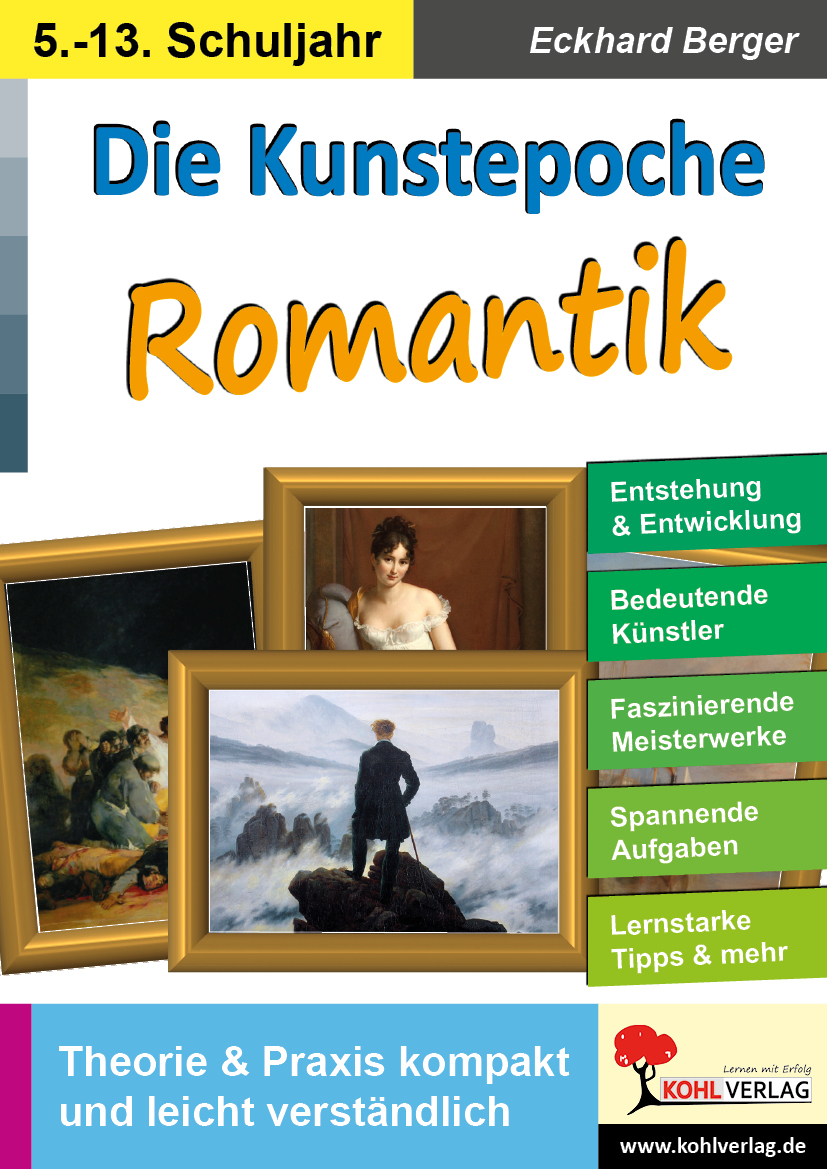 Die Kunstepoche ROMANTIK Die Kunstepoche ROMANTIK