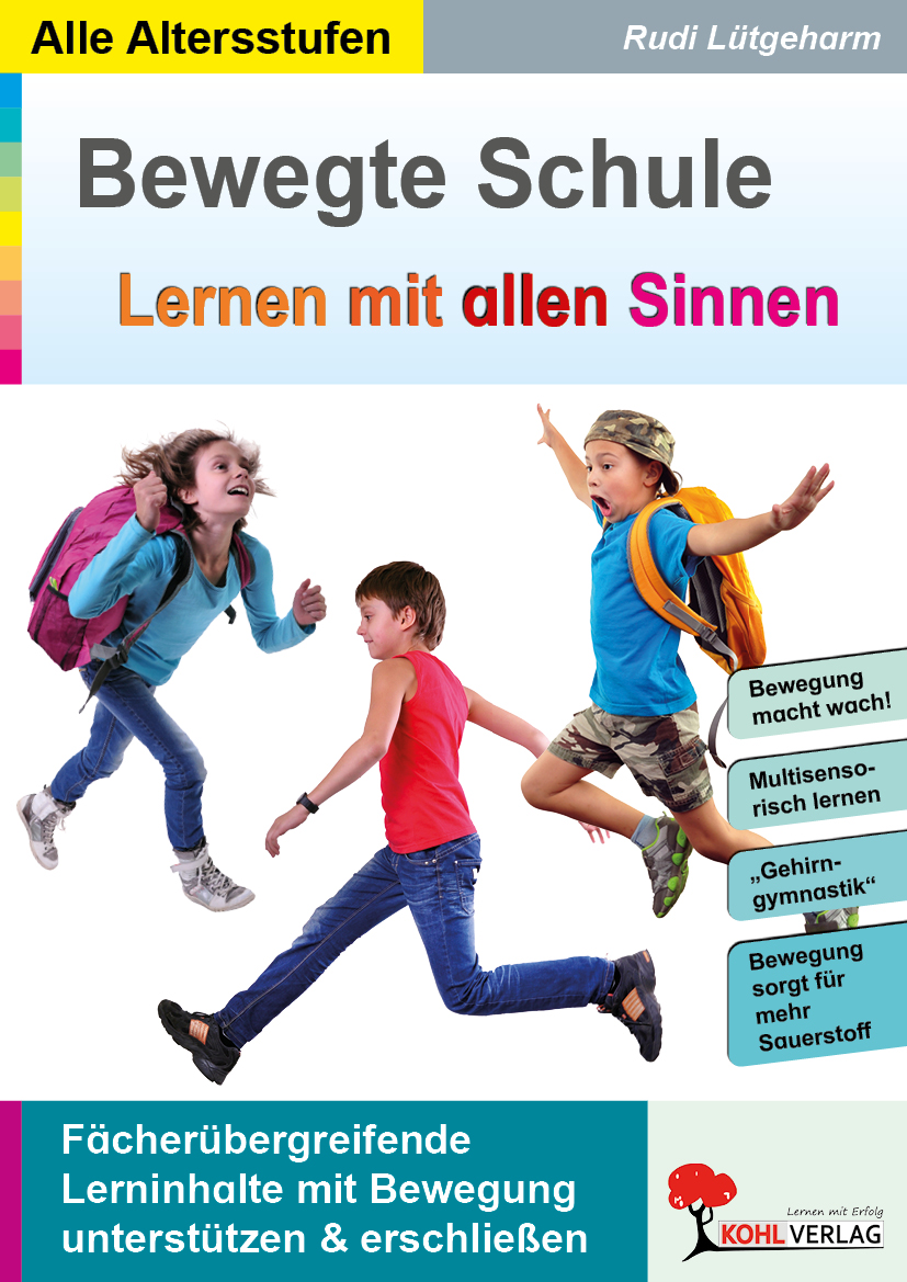 Bewegte Schule  -  Lernen mit allen Sinnen