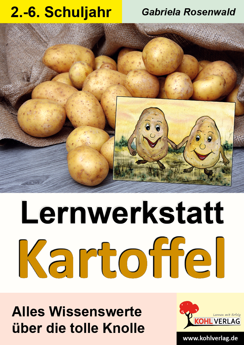 Lernwerkstatt Kartoffel - Alles Wissenswerte über die tolle Knolle