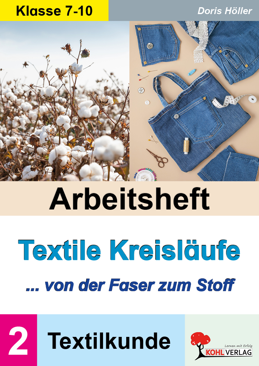 Arbeitsheft Textile Kreisläufe ... von der Faser zum Stoff  /  Textilkunde (Band 2)