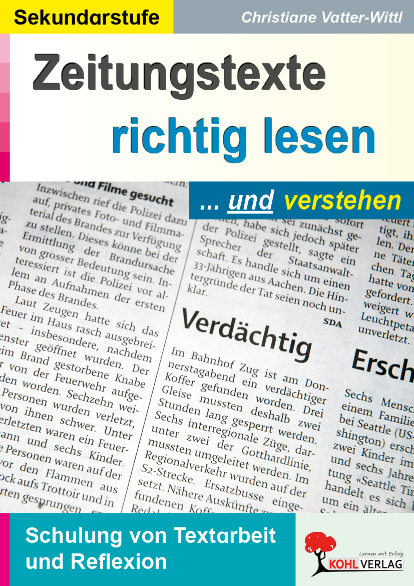 Zeitungstexte richtig lesen und verstehen Zeitungstexte richtig lesen und verstehen