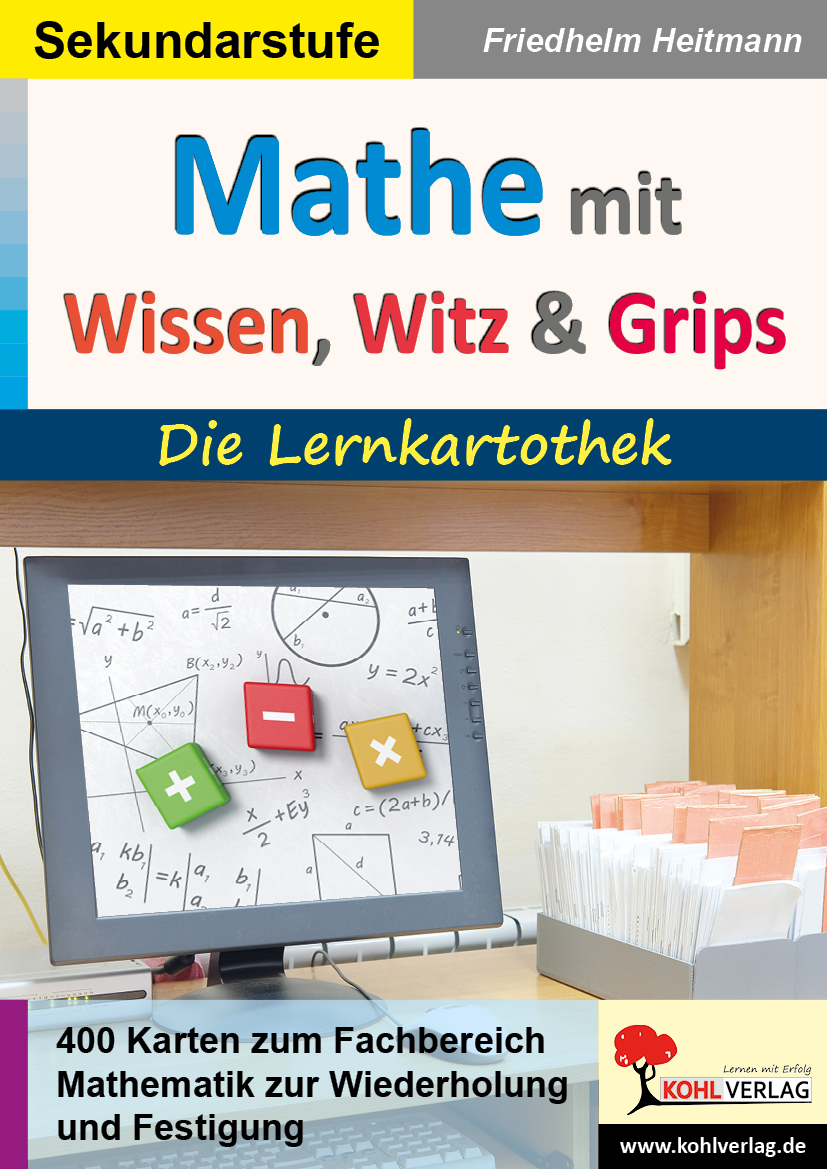 Mathematik mit Wissen, Witz & Grips  -  Die Lernkarthothek