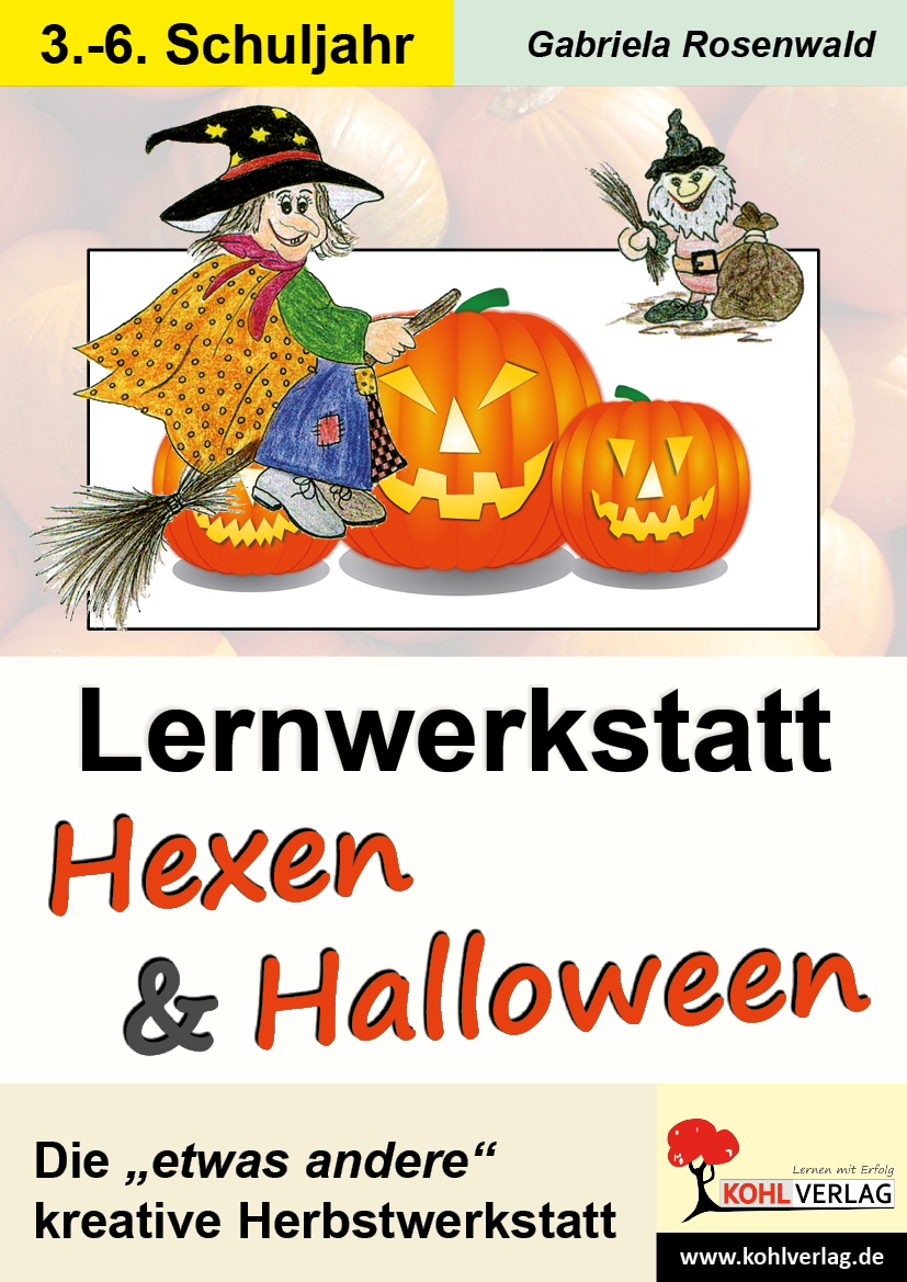 Lernwerkstatt Hexen & Halloween - Die "etwas andere" kreative Herbstwerkstatt
