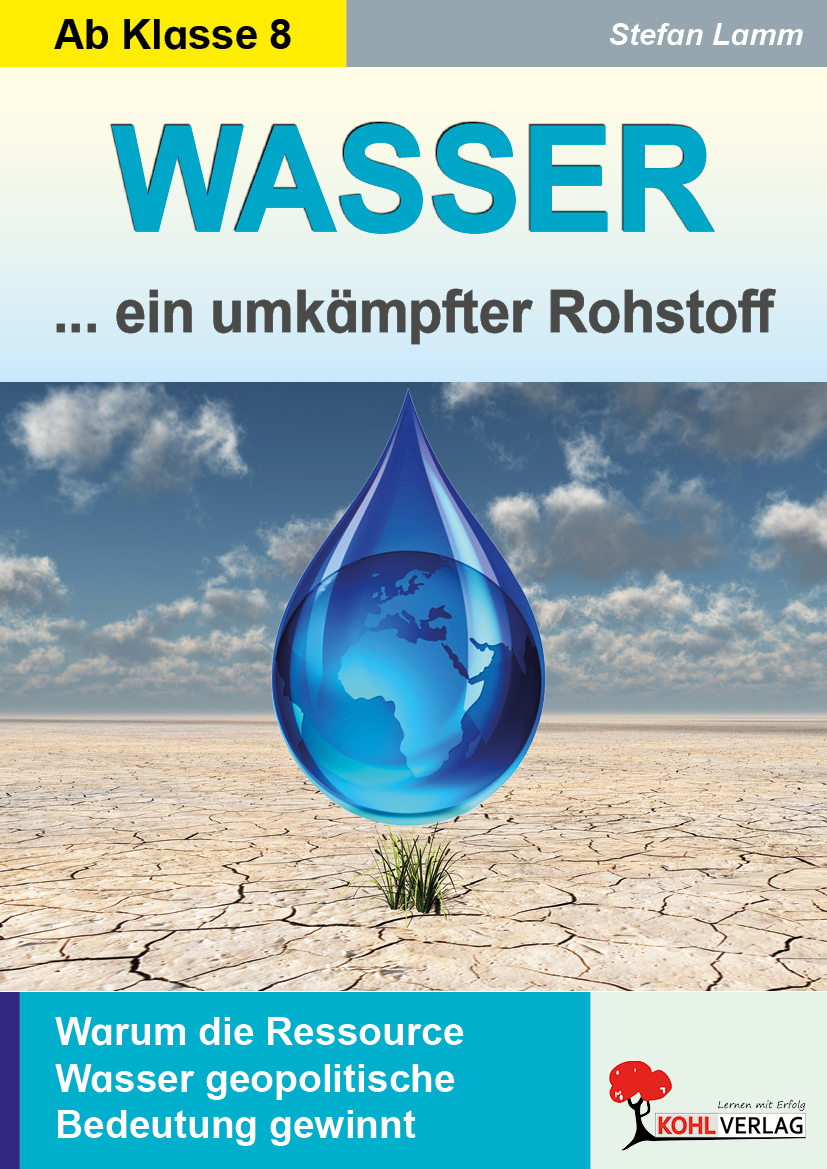 WASSER ... ein umkämpfter Rohstoff