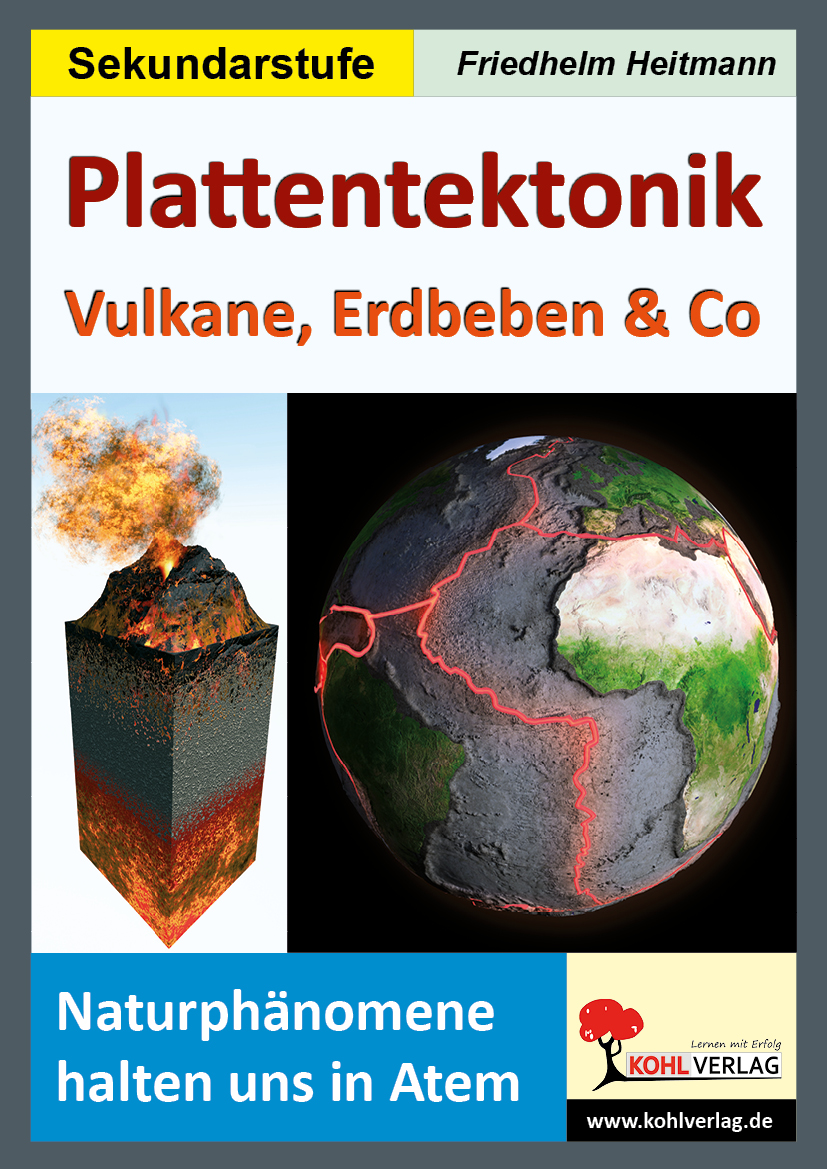 Plattentektonik - Vulkane, Erdbeben & Co