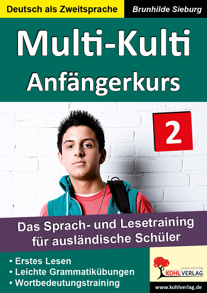 Multi-Kulti - Deutsch als Zweitsprache - Band 2: Anfängerkurs Multi-Kulti - Deutsch als Zweitsprache - Band 2: Anfängerkurs
