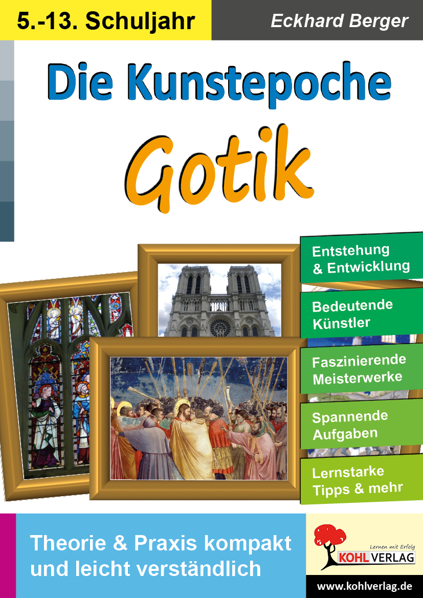 Die Kunstepoche GOTIK Die Kunstepoche GOTIK