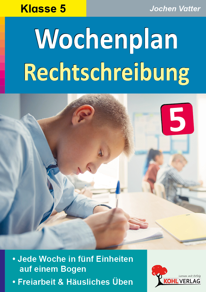 Wochenplan Rechtschreibung / Klasse 5 Wochenplan Rechtschreibung / Klasse 5