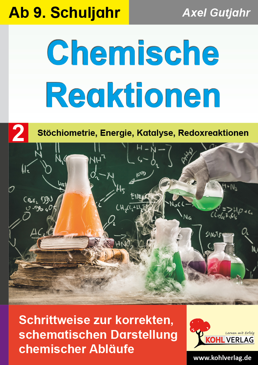 Chemische Reaktionen  /  Band 2: Stöchiometrie, Energie, Katalyse, Redoxreaktion Chemische Reaktionen  /  Band 2: Stöchiometrie, Energie, Katalyse, Redoxreaktion