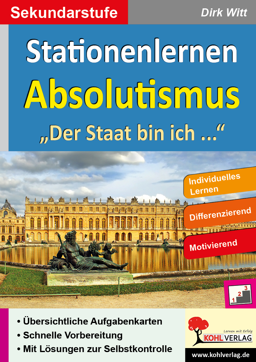 Stationenlernen Absolutismus - "Der Staat bin ich ..."