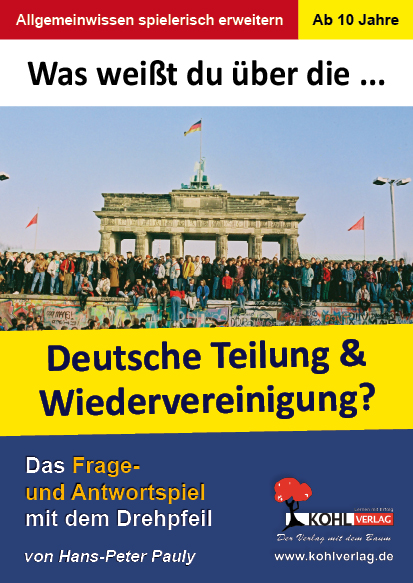 Was weißt du über ... die Teilung und Wiedervereinigung Deutschlands?