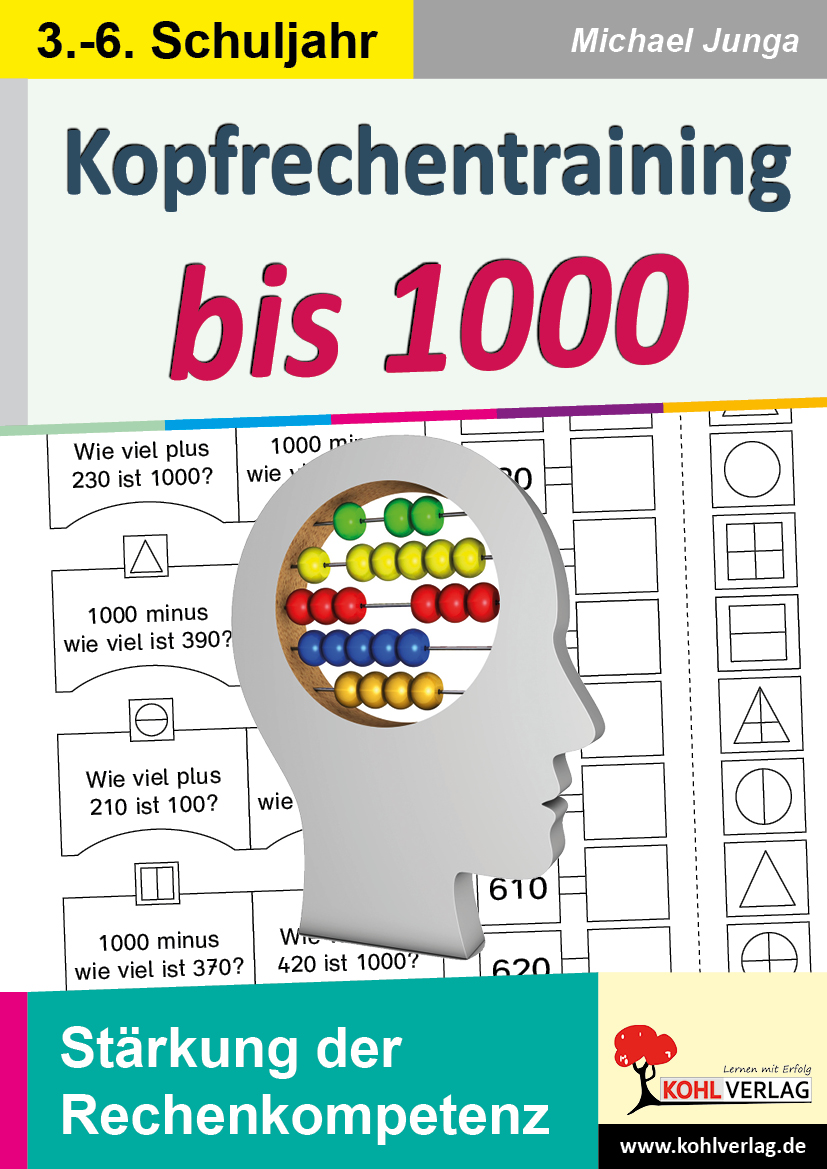 Kopfrechentraining bis 1000 - Stärkung der Rechenkompetenz im 3.-6. Schuljahr