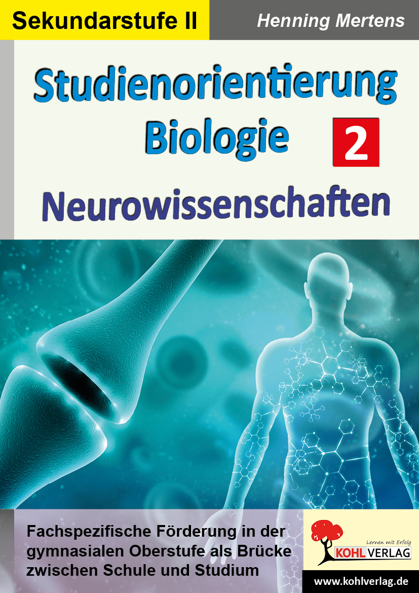 Studienorientierung Biologie - Band 2: Neurowissenschaften