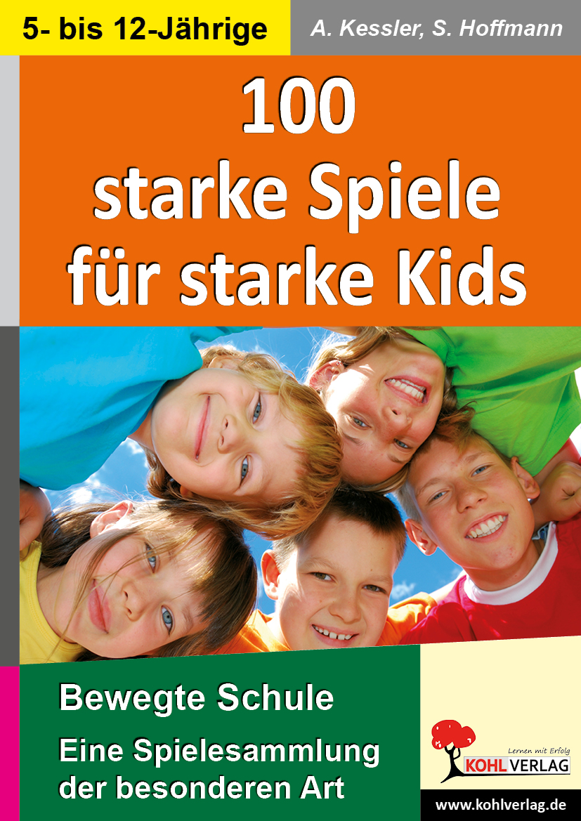 100 starke Spiele für starke Kids 100 starke Spiele für starke Kids