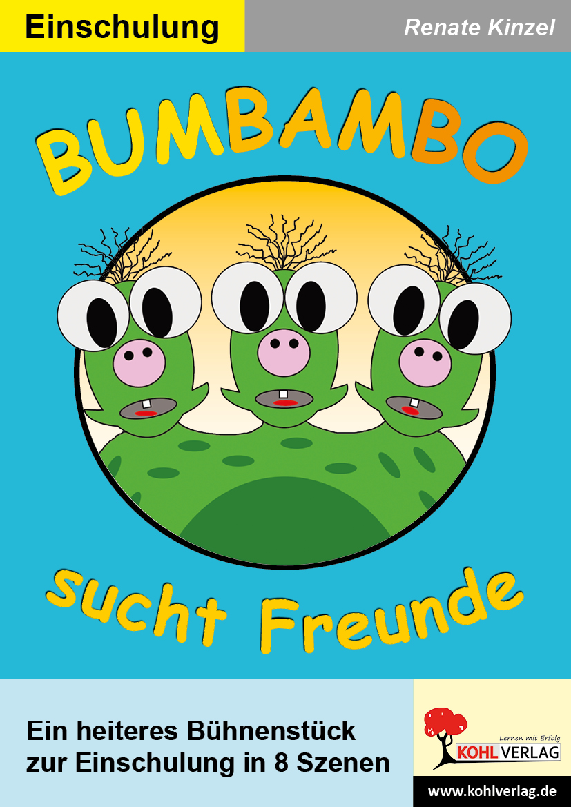 Bumbambo sucht Freunde - Ein Bühnenstück zur Einschulung
