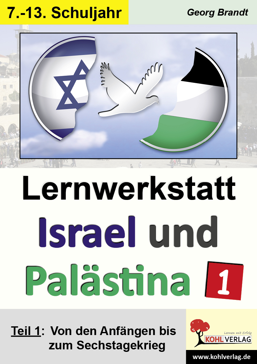 Lernwerkstatt Israel und Palästina / Band 1: Von den Anfängen bis zum Sechstagekrieg