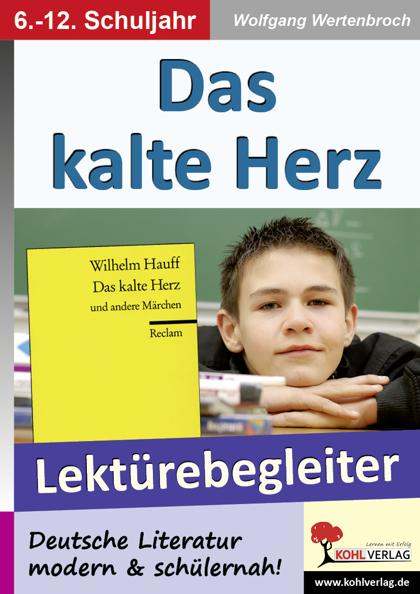 Das kalte Herz - Lektürebegleiter - Deutsche Literatur modern & schülernah!