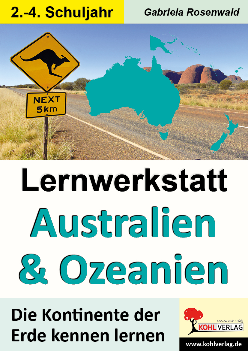 Lernwerkstatt AUSTRALIEN & OZEANIEN - Die Kontinente der Erde kennen lernen