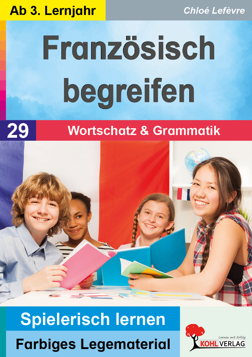 Französisch begreifen / Band 2: Wortschatz und Grammatik