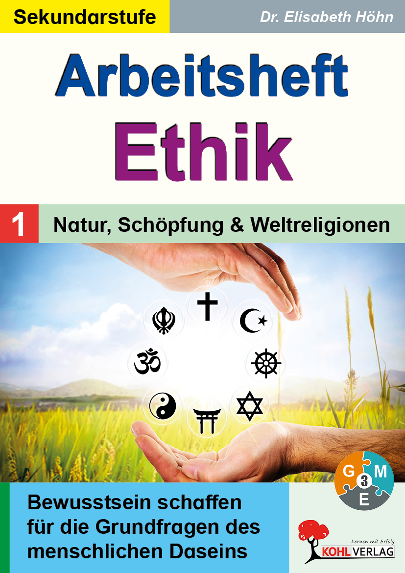 Arbeitsheft Ethik / Band 1: Natur, Schöpfung und Weltreligionen