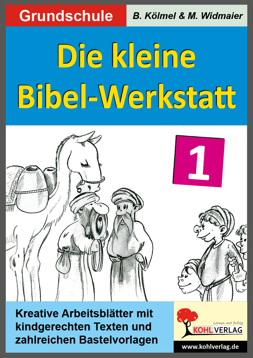 Die kleine Bibel-Werkstatt I Die kleine Bibel-Werkstatt I