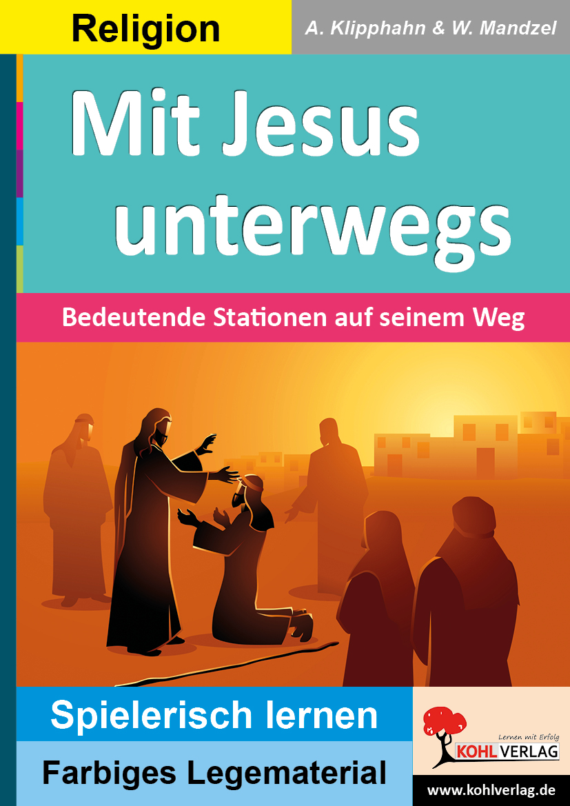 Mit Jesus unterwegs Mit Jesus unterwegs