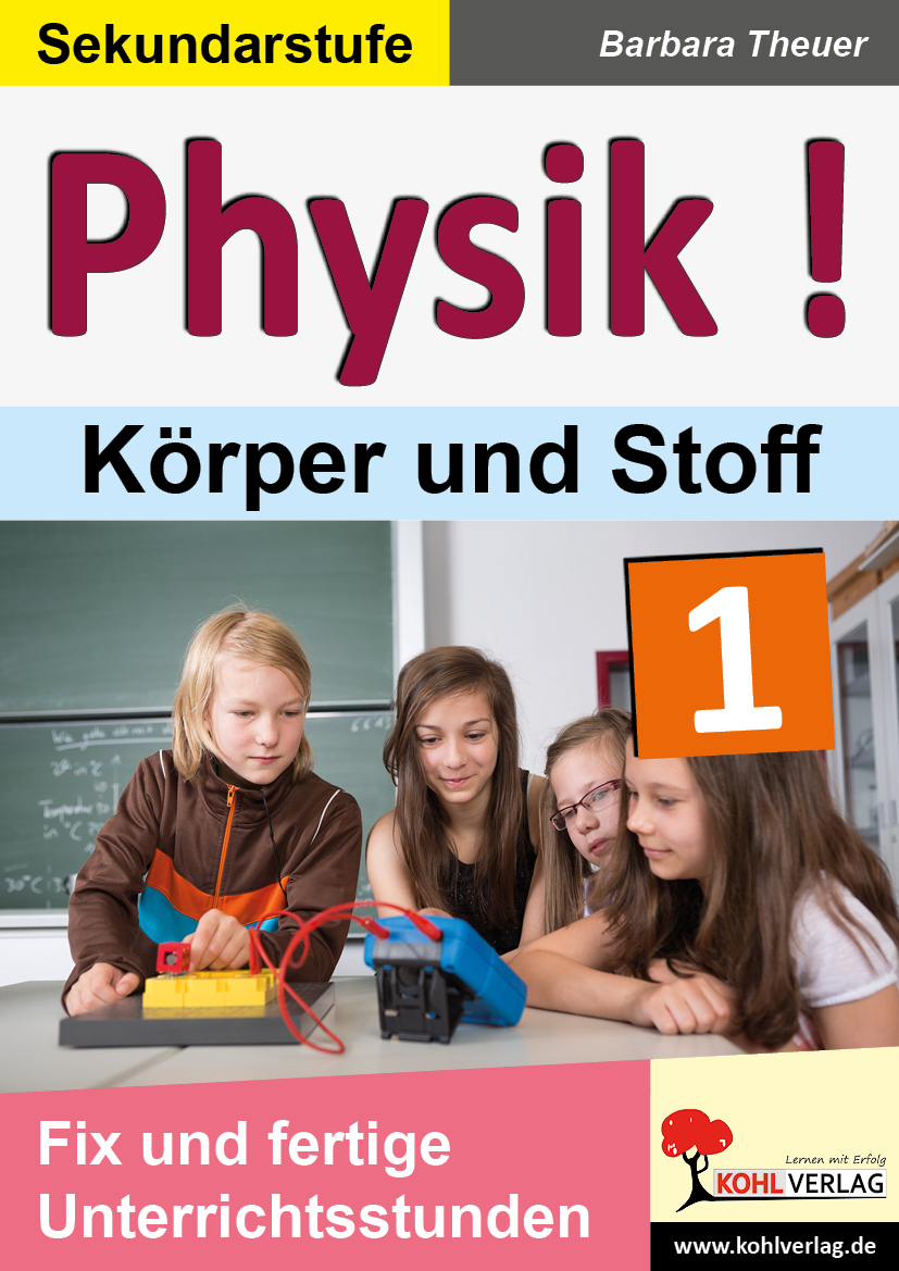 Physik ! / Band 1: Körper und Stoffe