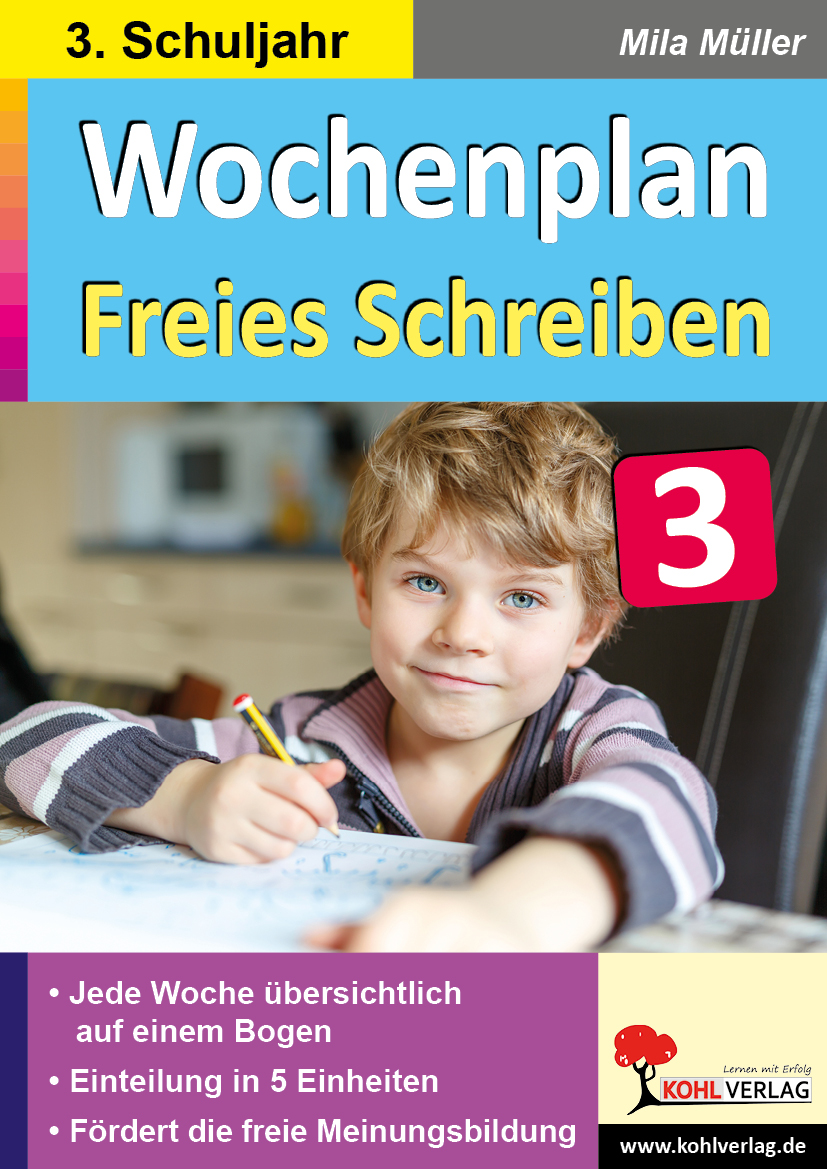 Wochenplan Freies Schreiben / Klasse 3 Wochenplan Freies Schreiben / Klasse 3