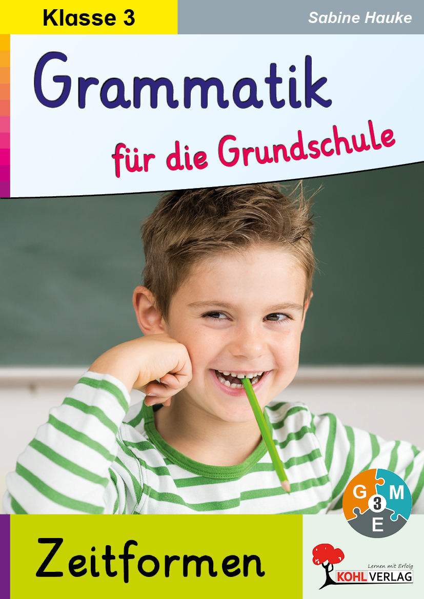 Grammatik für die Grundschule - Zeitformen / Klasse 3