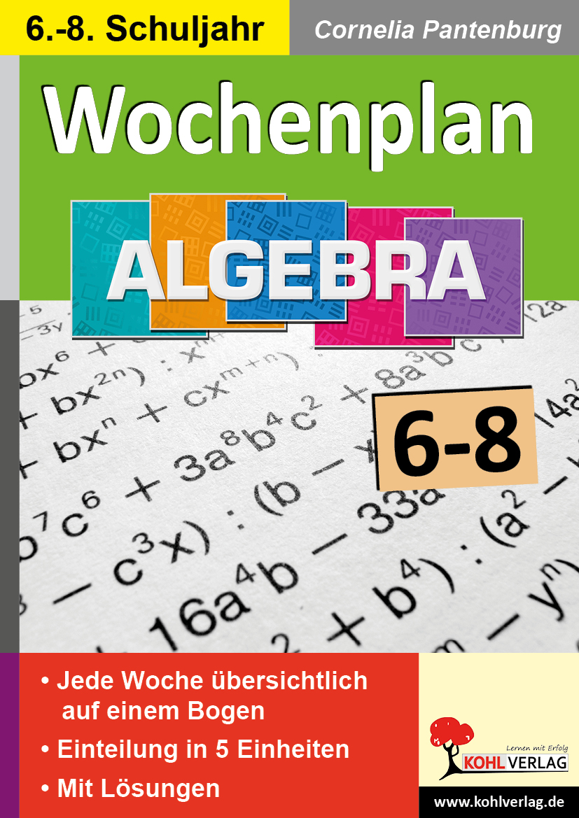 Wochenplan Algebra / Klasse 6-8 Wochenplan Algebra / Klasse 6-8