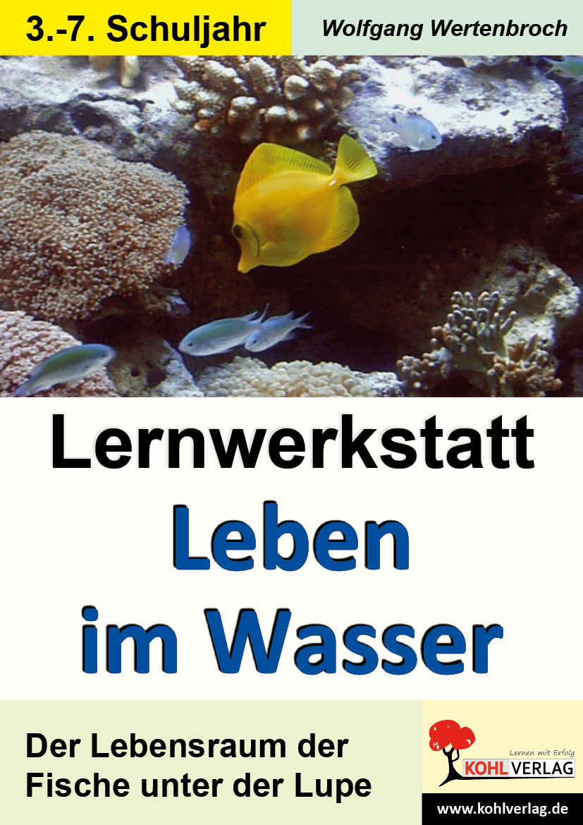 Lernwerkstatt Leben im Wasser Lernwerkstatt Leben im Wasser