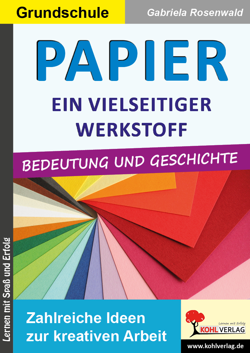 Papier - ein vielseitiger Werkstoff Papier - ein vielseitiger Werkstoff
