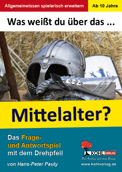 Was weißt du über ... das Mittelalter? Was weißt du über ... das Mittelalter?