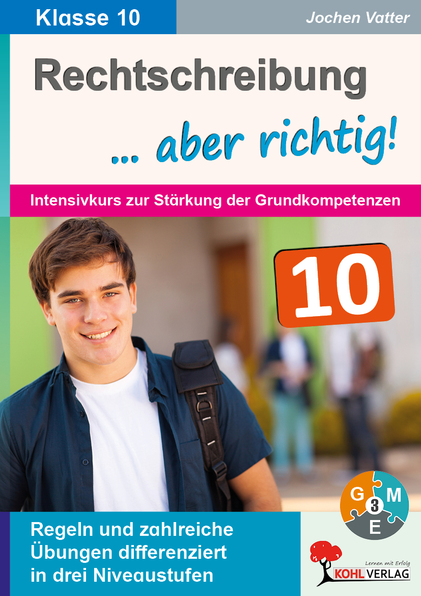 Rechtschreibung ... aber richtig! / Klasse 10