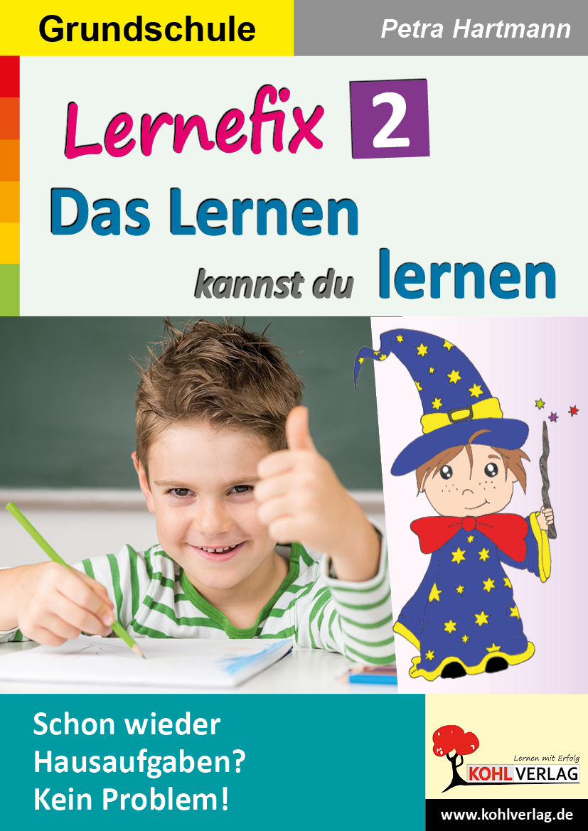 Lernefix / Band 2: Das Lernen kannst du lernen Lernefix / Band 2: Das Lernen kannst du lernen