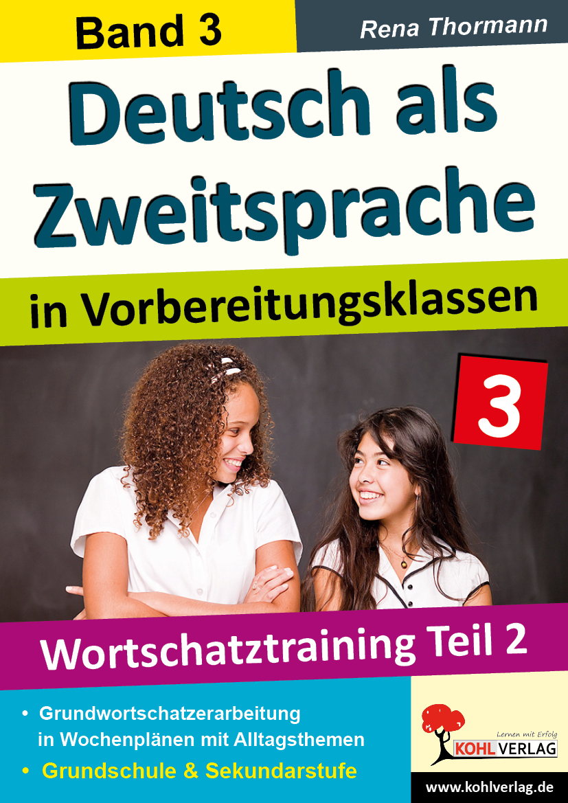 Deutsch als Zweitsprache in Vorbereitungsklassen / Band 3: Wortschatztraining Teil 2