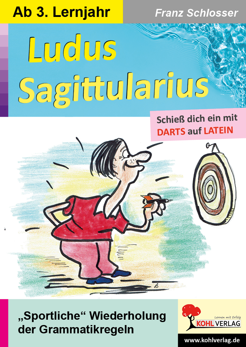 Ludus Sagittularius  /  „Sportliche“ Wiederholung der Grammatikregeln