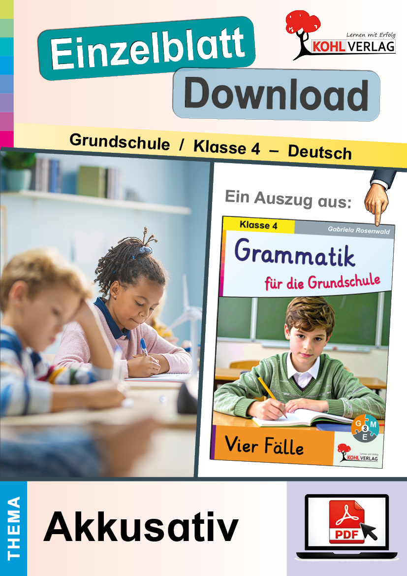 Grammatik für die Grundschule - Vier Fälle / Klasse 4  /  4. Fall – Akkusativ