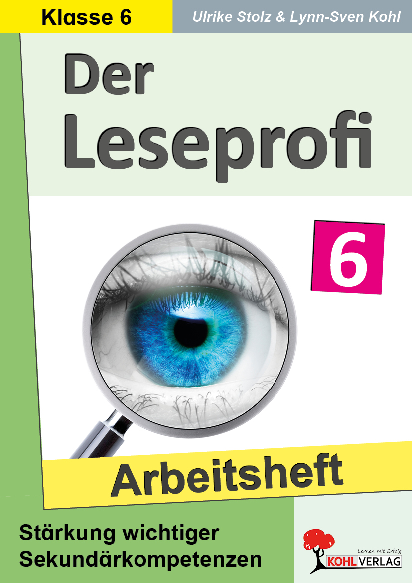 Der Leseprofi - Arbeitsheft / Klasse 6 Der Leseprofi - Arbeitsheft / Klasse 6