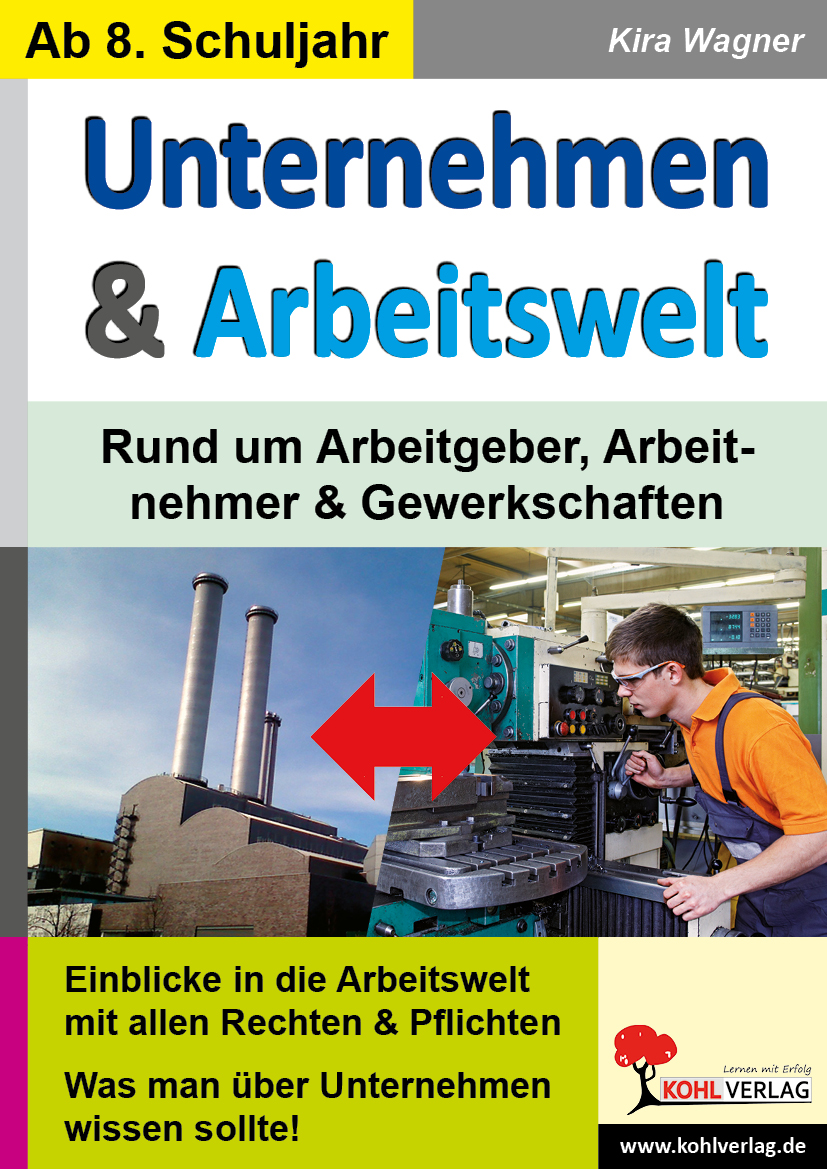 Unternehmen und Arbeitswelt Unternehmen und Arbeitswelt