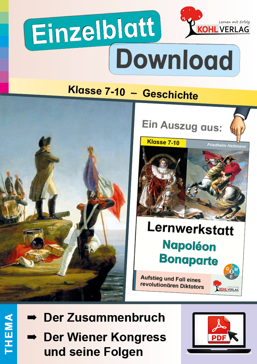 Lernwerkstatt Napoleon Bonaparte  /  Der Zusammenbruch & Der Wiener Kongress und seine Folgen