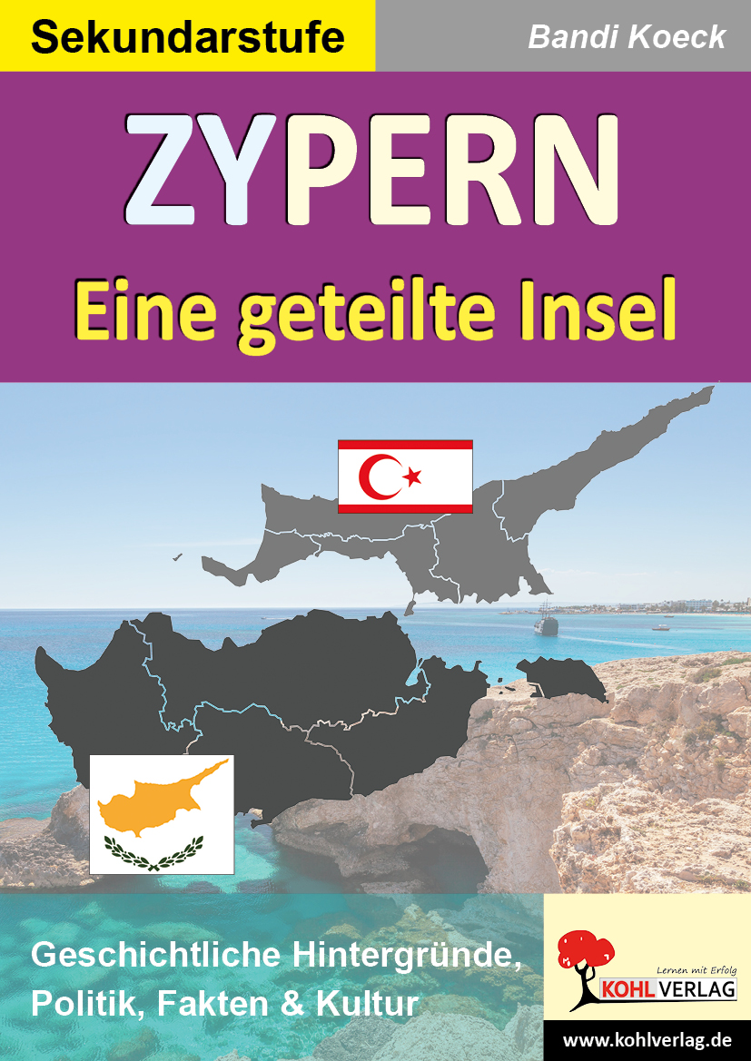 Zypern - Eine geteilte Insel - Geschichtliche Hintergründe, Politik, Fakten & Kultur