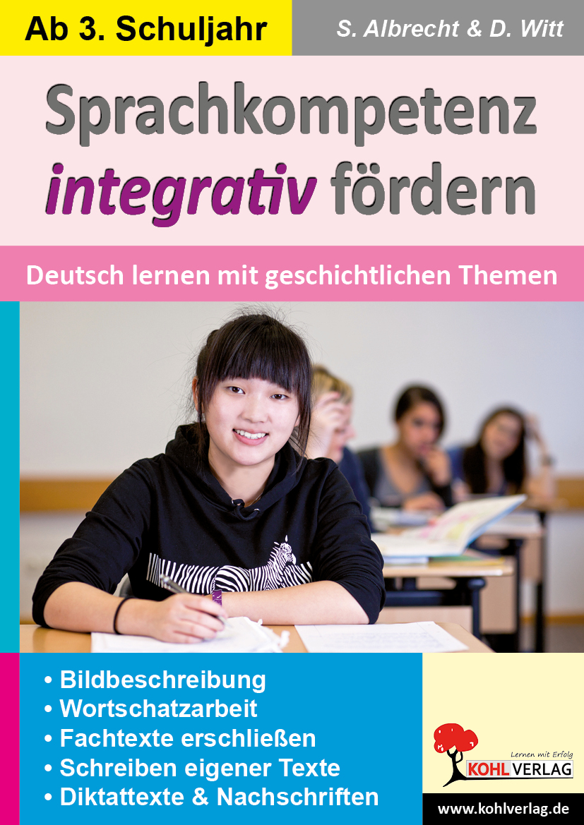 Sprachkompetenz integrativ fördern - Deutsch lernen mit geschichtlichen Themen