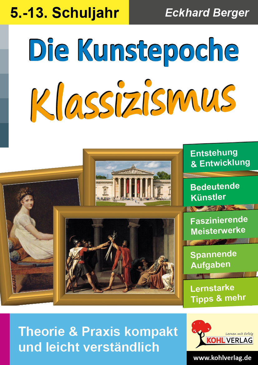 Die Kunstepoche KLASSIZISMUS Die Kunstepoche KLASSIZISMUS