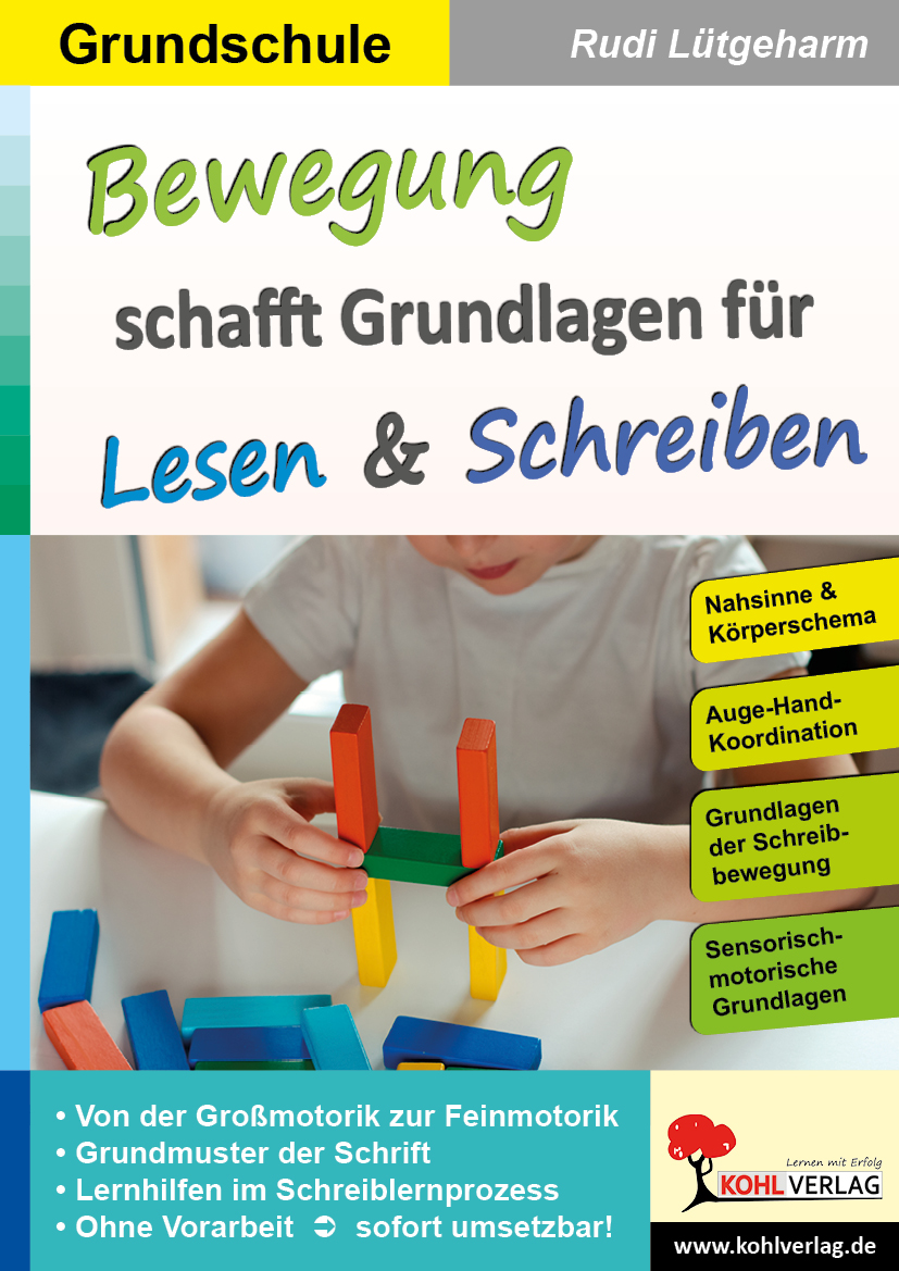 Bewegung schafft Grundlagen für Lesen und Schreiben Bewegung schafft Grundlagen für Lesen und Schreiben