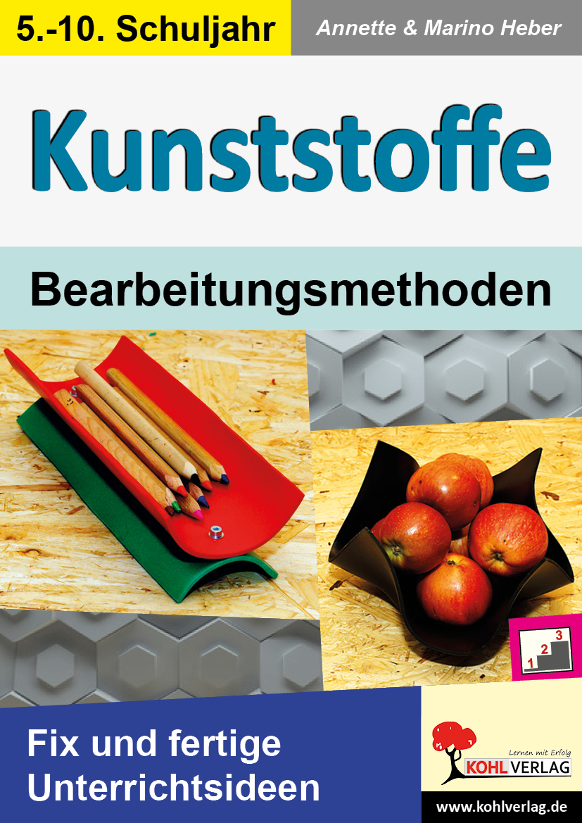KUNSTSTOFFE - Bearbeitungsmethoden KUNSTSTOFFE - Bearbeitungsmethoden