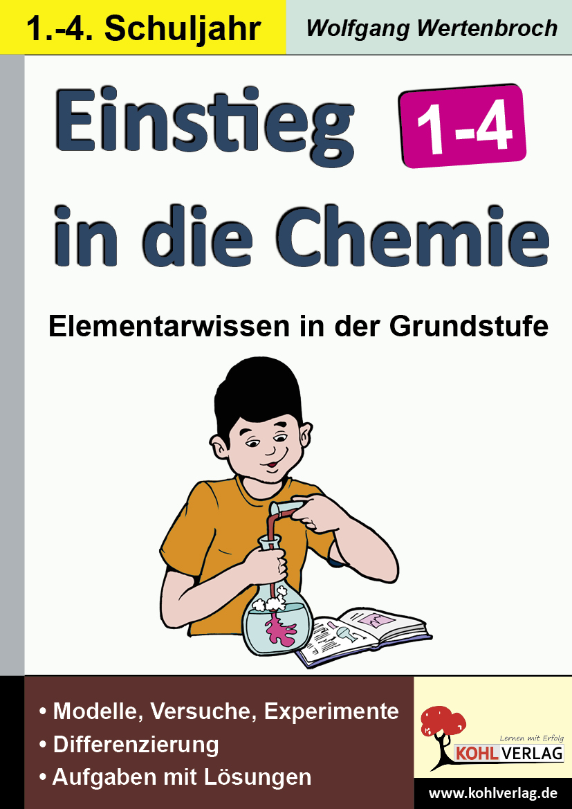 Einstieg in die Chemie / Klasse 1-4 Einstieg in die Chemie / Klasse 1-4