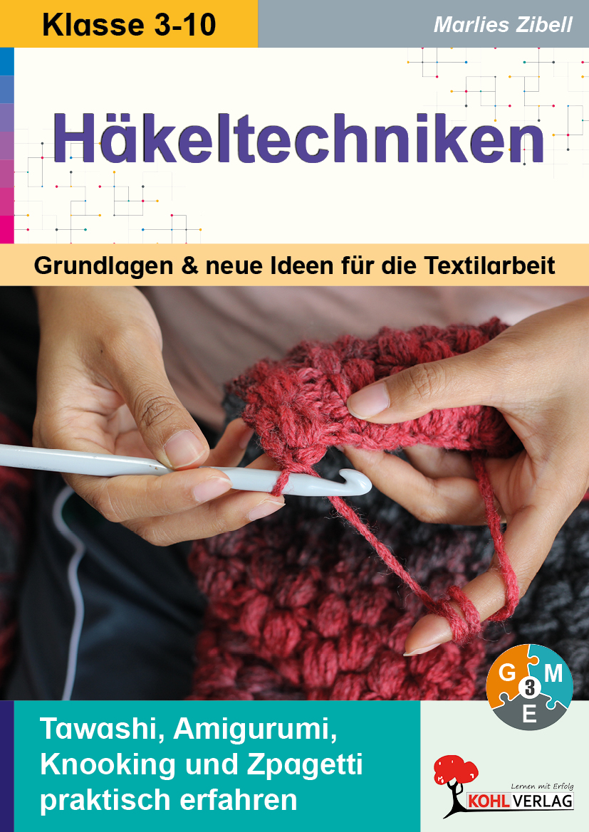 Häkeltechniken  /  Grundlagen & neue Ideen für die Textilarbeit