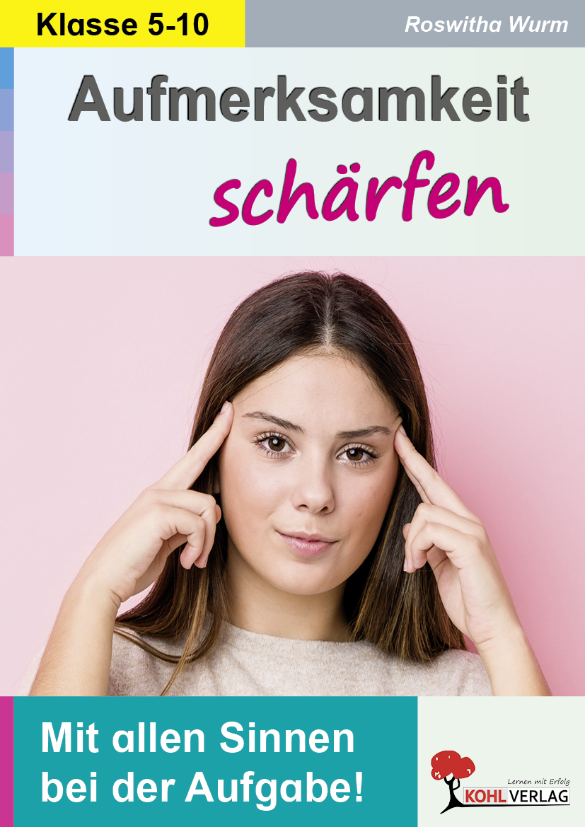 Aufmerksamkeit schärfen  /  5.-10. Schuljahr